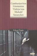 Cumhuriyet’ten Günümüze Türkiye’nin Muhalif Sanat                                                                                                                                                                                                              