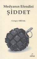 Medyanın Efendisi Şiddet                                                                                                                                                                                                                                       