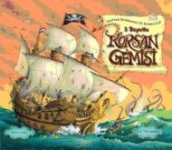 Kaptan Sivrisakal’ın Korkusuz Korsan Gemisi                                                                                                                                                                                                                    
