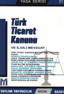 Türk Ticaret Kanunu ve İlgili Mevzuat 2012                                                                                                                                                                                                                     
