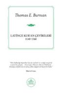 Latince Kuran Çevirileri 1140-1560                                                                                                                                                                                                                             