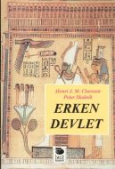 Erken Devlet Kuramlar - Veriler - Yorumlar                                                                                                                                                                                                                     