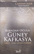 Babadan Oğula Güney Kafkasya                                                                                                                                                                                                                                   
