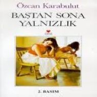 Baştan Sona Yalnızlık                                                                                                                                                                                                                                          
