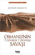 Osmanlı’nın 7 Cephede 7 Düvelle Savaşı                                                                                                                                                                                                                         
