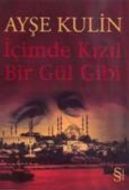 İçimde Kızıl Bir Gül Gibi                                                                                                                                                                                                                                      