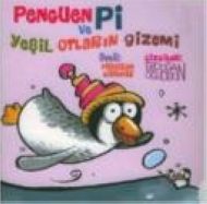 Penguen Pi ve Yeşil Otların Gizemi                                                                                                                                                                                                                             