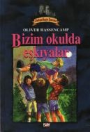 Bizim Okulda Eşkıyalar Dehşetkaya Şatosu Serüvenle                                                                                                                                                                                                             
