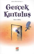 Gerçek Kurtuluş                                                                                                                                                                                                                                                