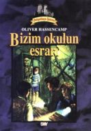 Bizim Okulun Esrarı Dehşetkaya Şatosu Serüvenleri                                                                                                                                                                                                              