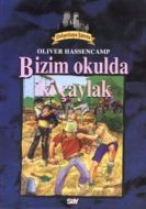 Bizim Okulda Olay Dehşetkaya Şatosu Serüvenleri 7                                                                                                                                                                                                              