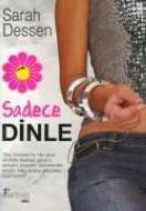 Sadece Dinle                                                                                                                                                                                                                                                   