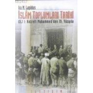 İslam Toplumları Tarihi Cilt: 1                                                                                                                                                                                                                                