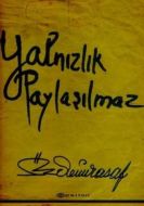 Yalnızlık Paylaşılmaz                                                                                                                                                                                                                                          