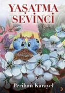 Yaşatma Sevinci                                                                                                                                                                                                                                                