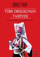 Türk Ordusu’nun Tasfiyesi                                                                                                                                                                                                                                      