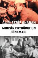 Muhsin Ertuğrul’un Sineması                                                                                                                                                                                                                                    