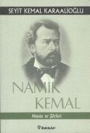 Namık Kemal Hayatı ve Şiirleri                                                                                                                                                                                                                                 
