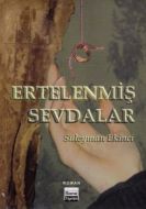 Ertelenmiş Sevdalar                                                                                                                                                                                                                                            