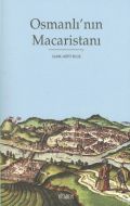Osmanlı’nın Macaristanı                                                                                                                                                                                                                                        