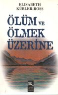 Ölüm ve Ölmek Üzerine                                                                                                                                                                                                                                          