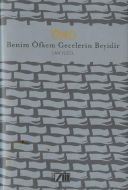 Benim Öfkem Gecelerin Beyidir (Ciltli)                                                                                                                                                                                                                         