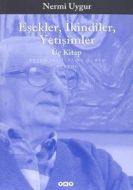 Eşekler, İkindiler, Yetişimler - Üç Kitap - Bütün                                                                                                                                                                                                              