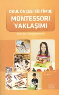 Okul Öncesi Eğitimde Montessori Yaklaşımı                                                                                                                                                                                                                      