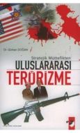 Stratejik Müttefikten Uluslararası Terörizme                                                                                                                                                                                                                   