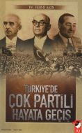 Türkiye’de Çok Partili Hayata Geçiş                                                                                                                                                                                                                            