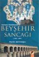 Osmanlı Yönetiminde Beyşehir Sancağı (15221584)                                                                                                                                                                                                                