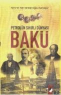 Petrolün Sihirli Dünyası Bakü                                                                                                                                                                                                                                  