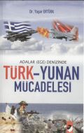 Türk, Yunan Mücadelesi  Adalar (Ege) Denizinde                                                                                                                                                                                                                 