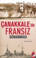 Çanakkalede Fransız Donanması                                                                                                                                                                                                                                  
