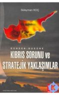 Dünden Bugüne Kıbrıs Sorunu ve Stratejik Yaklaşıml                                                                                                                                                                                                             