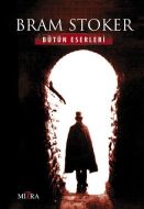 Bram Stoker  - Bütün Eserleri                                                                                                                                                                                                                                  