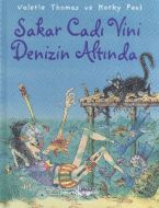 Sakar Cadı Vini Denizin Altında                                                                                                                                                                                                                                
