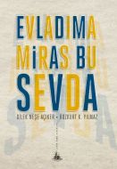 Evladıma Miras Bu Sevda                                                                                                                                                                                                                                        