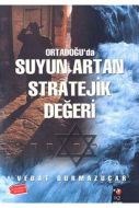 Ortadoğu’da Suyun Artan Stratejik Değeri                                                                                                                                                                                                                       