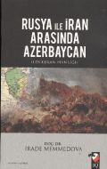 Rusya ile İran Arasında Azerbaycan                                                                                                                                                                                                                             