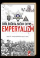 Orta Doğuda Soğuk Savaş ve Emperyalizm                                                                                                                                                                                                                         