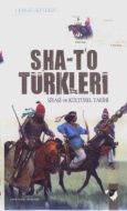 Sha-T’o Türkleri Siyasi ve Kültürel Tarihi                                                                                                                                                                                                                     