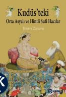 Kudüs’teki Orta Asyalı ve Hintli Sufi Hacılar                                                                                                                                                                                                                  