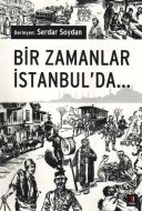 Bir Zamanlar İstanbul’da                                                                                                                                                                                                                                       