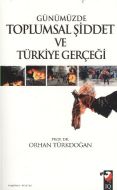 Günümüzde Toplumsal Şiddet ve Türkiye Gerçeği                                                                                                                                                                                                                  