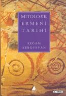 Mitolojik Ermeni Tarihi                                                                                                                                                                                                                                        