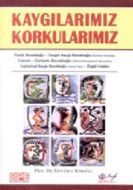 Kaygılarımız Korkularımız                                                                                                                                                                                                                                      