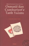Osmanlı’dan Cumhuriyet’e Tarih Yazımı                                                                                                                                                                                                                          