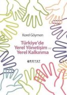 Türkiye’de Yerel Yönetişim ve Yerel Kalkınma                                                                                                                                                                                                                   