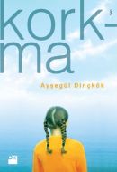 Korkma                                                                                                                                                                                                                                                         